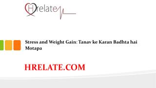 Janiye Stress And Weight Gain Aur Rakhiye Apne Aap Ko Fit