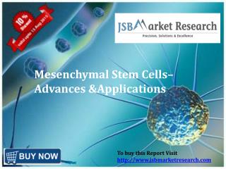 Mesenchymal Stem Cells - Advances & Applications - JSB Market Research