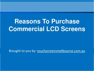 Reasons To Purchase Commercial LCD Screens