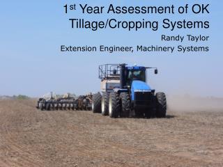 1 st Year Assessment of OK Tillage/Cropping Systems