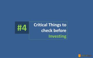 4 CRITICAL THINGS BEFORE INVESTING