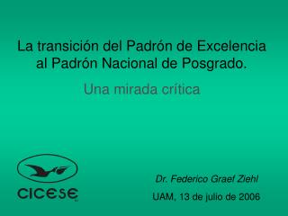 Dr. Federico Graef Ziehl UAM, 13 de julio de 2006