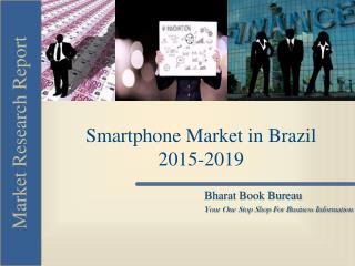 Smartphone Market in Brazil 2015-2019