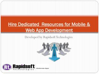 Hire Dedicated Resources for Mobile & Web App Development