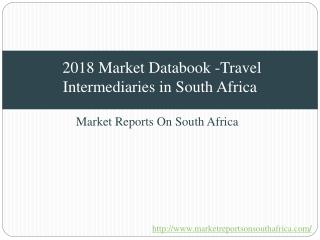 2018 Market Databook -Travel Intermediaries in South Africa