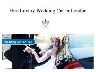 Hire Luxury Wedding Car in London