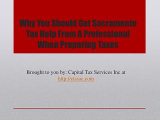 Why You Should Get Sacramento Tax Help From A Professional When Preparing Taxes