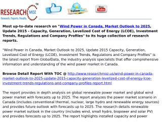 Wind Power in Canada, Market Outlook to 2025, Update 2015 - Capacity, Generation, Levelized Cost of Energy (LCOE), Inves