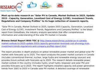 Solar PV in Canada, Market Outlook to 2025, Update 2015 - Capacity, Generation, Levelized Cost of Energy (LCOE), Investm