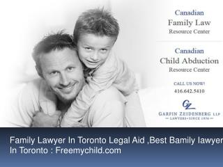 Best Family Lawyer In Toronto : Freemychild.com