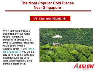 The most popular cold places near Singapore