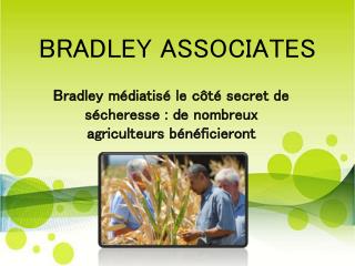Bradley médiatisé le côté secret de sécheresse : de nombreux