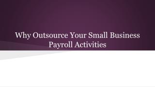 Why Outsource Your Small Business Payroll Activities