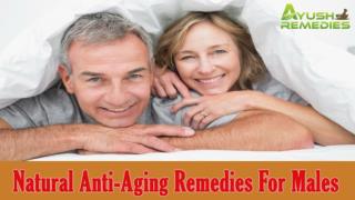 Natural Anti-Aging Remedies For Males To Keep Skin Healthy And Glowing