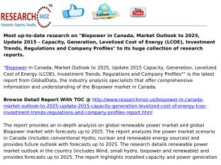 Biopower in Canada, Market Outlook to 2025, Update 2015 - Capacity, Generation, Levelized Cost of Energy (LCOE), Investm