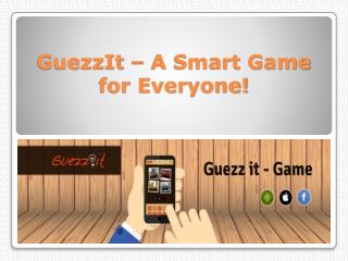 GuezzIt – A Smart Game for Everyone!