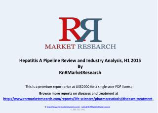 Hepatitis A Pipeline Review and Industry Analysis, H1 2015