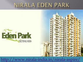 Nirala Eden Park at Noida @ 09650-127-127