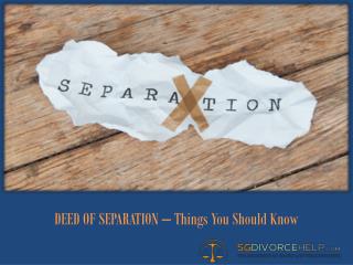 Deed of separation - divorce in singapore
