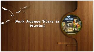 Park Avenue store in Mumbai