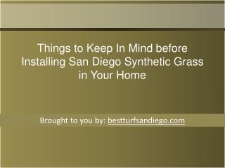Things to Keep In Mind before Installing San Diego Synthetic Grass in Your Home