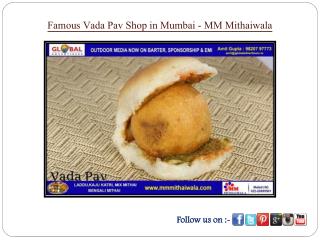 Famous Vada Pav Shop in Mumbai - MM Mithaiwala