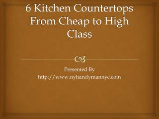6 Kitchen Countertops from Cheap to High Class