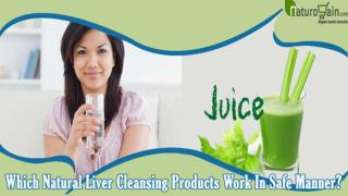 Which Natural Liver Cleansing Products Work In Safe Manner?