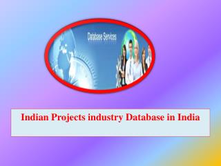 Indian Projects industry Database in India