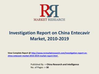 Entecavir industry Trends & 2019 Forecasts for Global and Chinese Regions