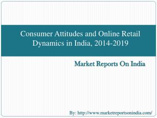 Consumer Attitudes and Online Retail Dynamics in India, 2014-2019