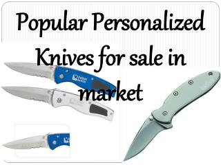 Popular Personalized Knives for sale in market