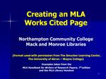 Creating an MLA Works Cited Page Northampton Community College Mack and Monroe Libraries Format used with permissio
