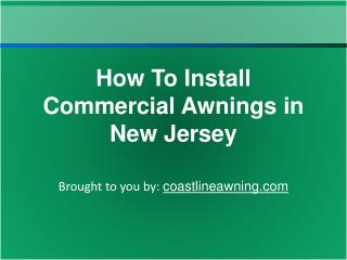 How To Install Commercial Awnings In New Jersey