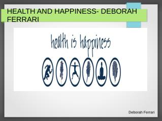 HEALTH AND HAPPINESS-DEBORAH FERRARI