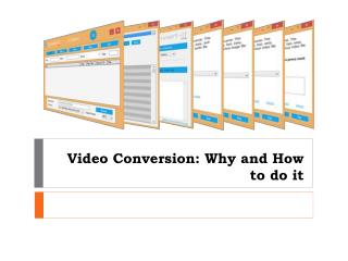 Video Conversion Why and How to do it