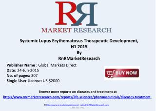 Systemic Lupus Erythematosus Therapeutic Pipeline Review, H1 2015