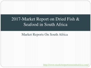 2017-Market Report on Dried Fish & Seafood in South Africa