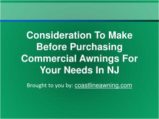 Consideration To Make Before Purchasing Commercial Awnings For Your Needs In NJ