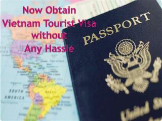 Now Obtain Vietnam Tourist Visa without Any Hassle