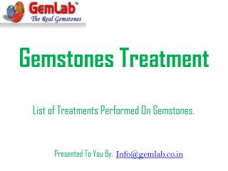 Gemstone Treatments- Do You Know About The Following Gemstone Treatments