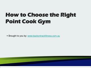 How to Choose the Right Point Cook Gym