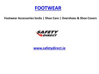 Footwear Accessories Socks | Shoe Care | Overshoes & Shoe Covers www.safetydirect.ie