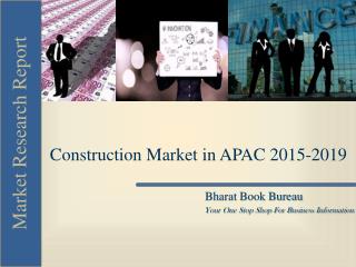 Construction Market in APAC 2015-2019