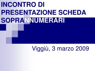 INCONTRO DI PRESENTAZIONE SCHEDA SOPRA NNUMERARI