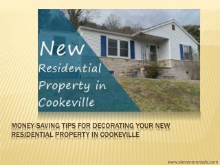 Money saving tips for decorating your new residential property in cookeville