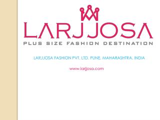 Plus Size Women Clothes| Online Store India | Larjjosa