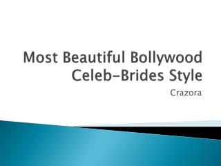 Most Beautiful Bollywood Celeb-Brides Style