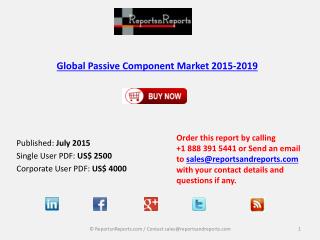 Global Passive Component Industry 2015-2019: Market Analysis and Overview