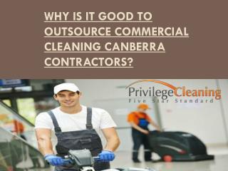 Why Is It Good to Outsource Commercial Cleaning Canberra Contractors